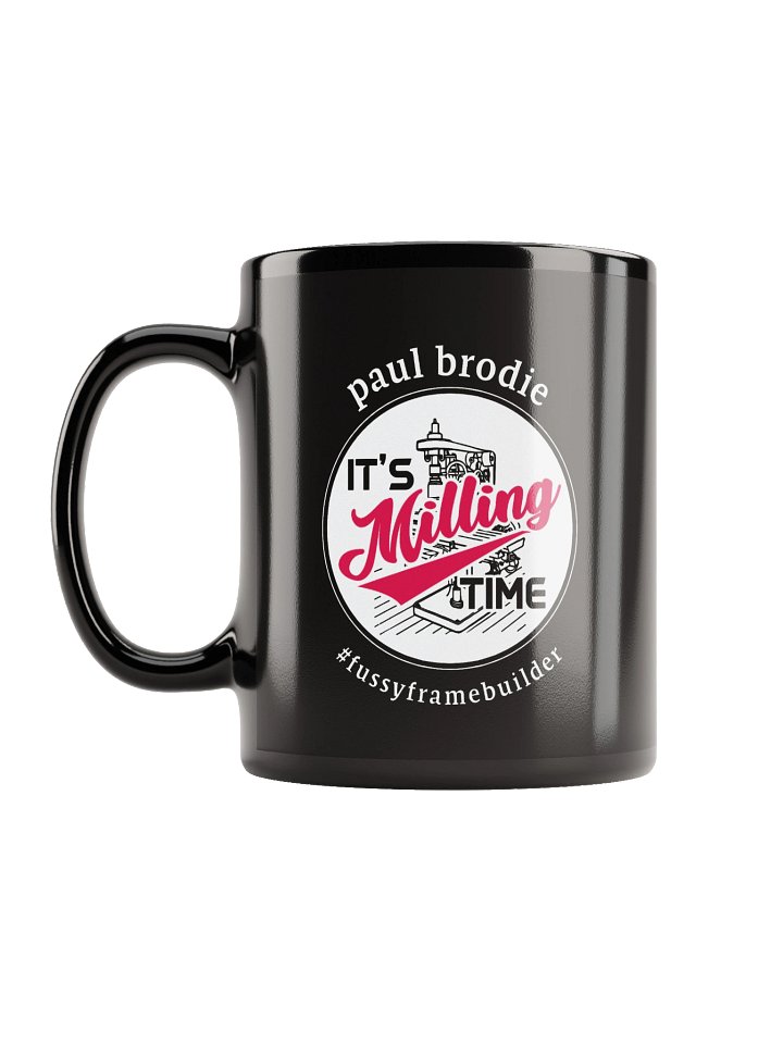 It's Milling Time - Coffee Mug product image (1)