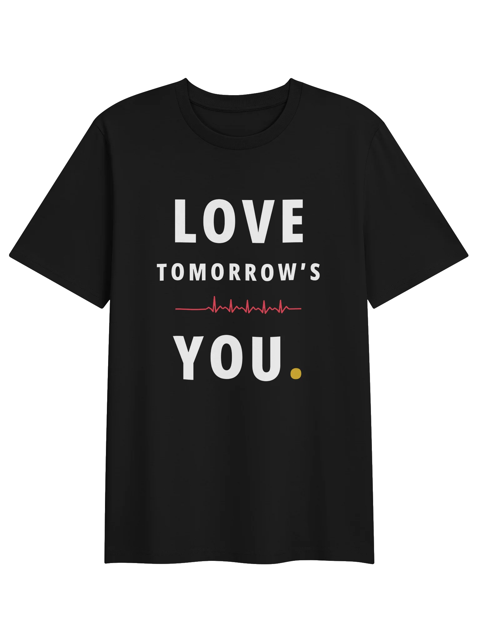 Love Tomorrow's You — Heartbeat Tee product image (1)