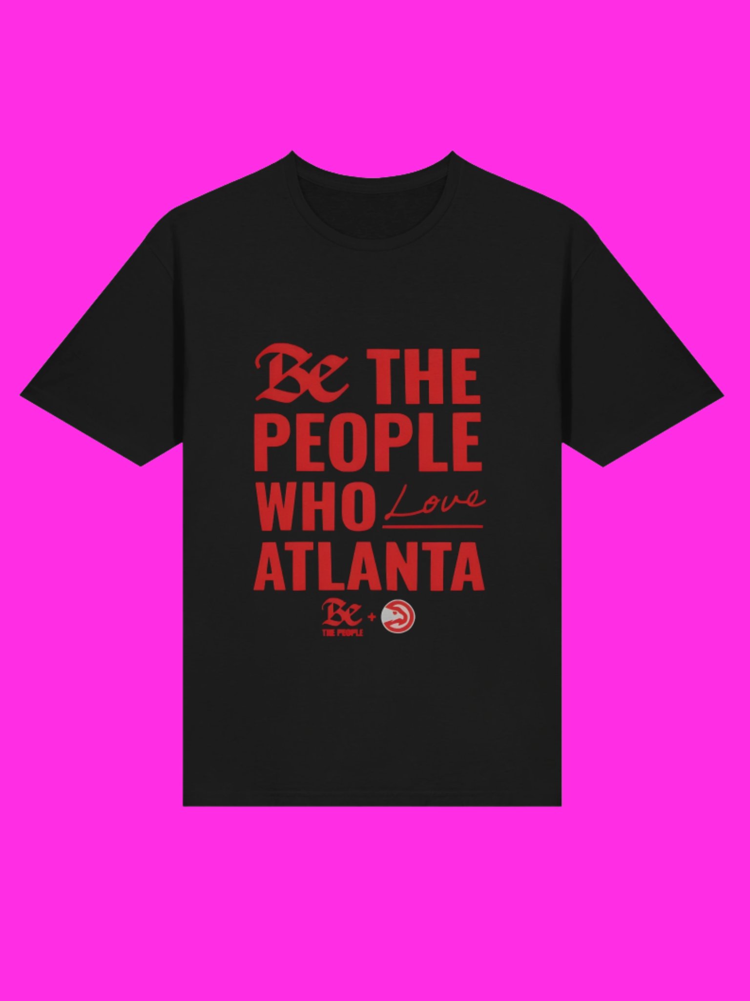 Be The People Who Love Atlanta Shirt product image (100)