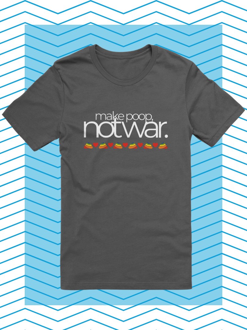 Make Poop, Not War. product image (22)