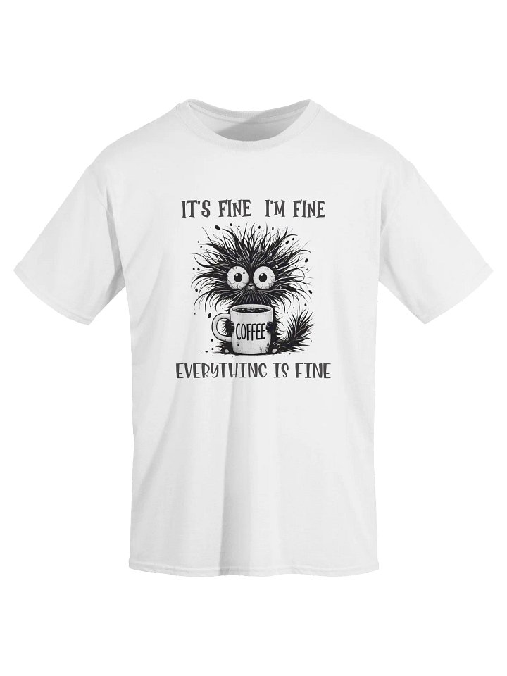 Whimsical Cat It's Fine I'm Fine Everything is Fine Tee product image (1)