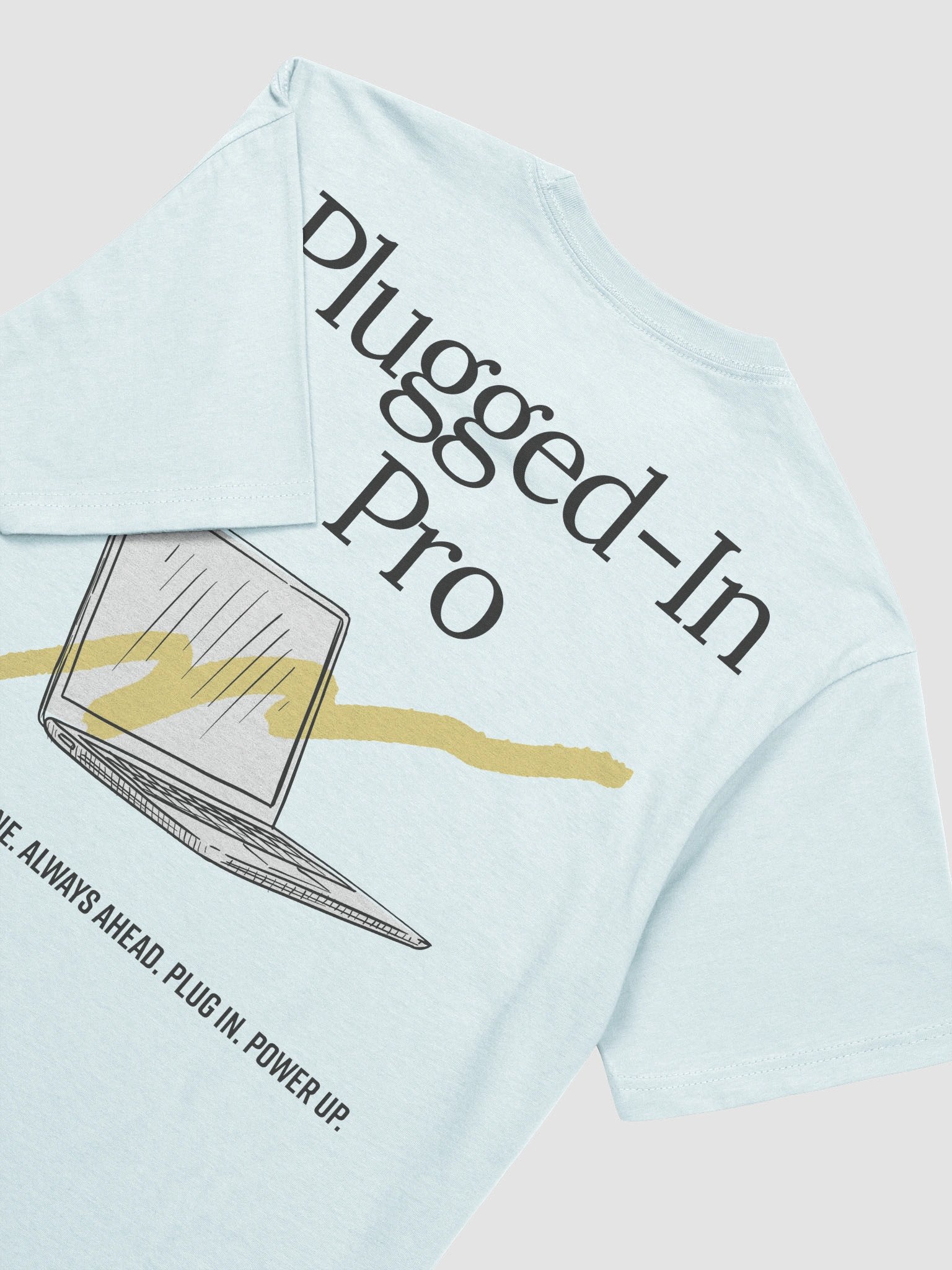 Plugged‑In Pro T-Shirt product image (3)