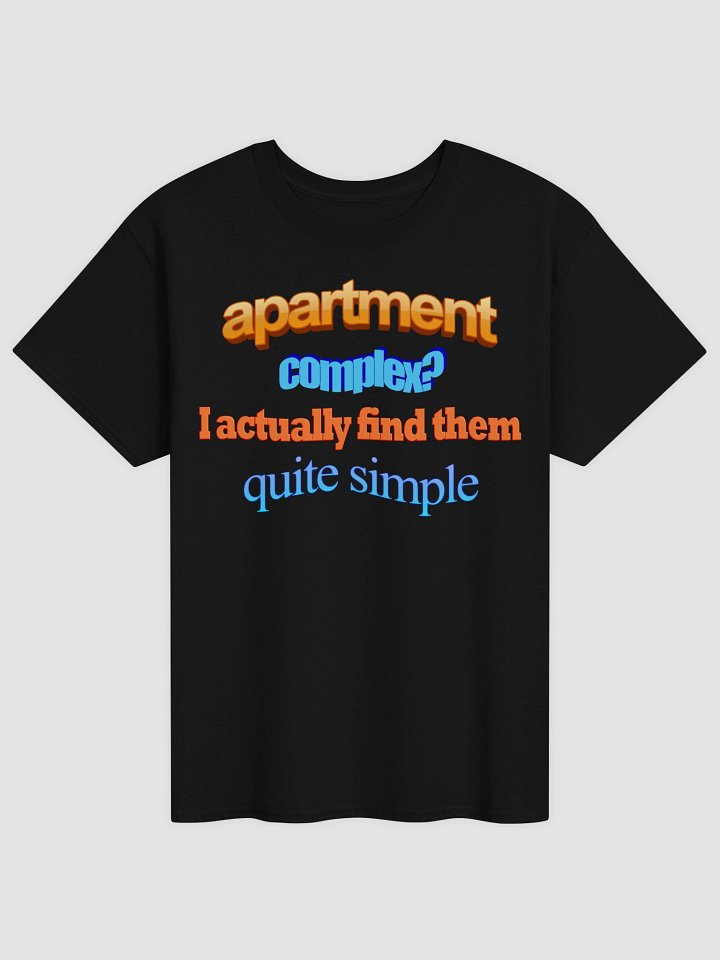 Apartment complex? I actually find them quite simple T-shirt product image (1)
