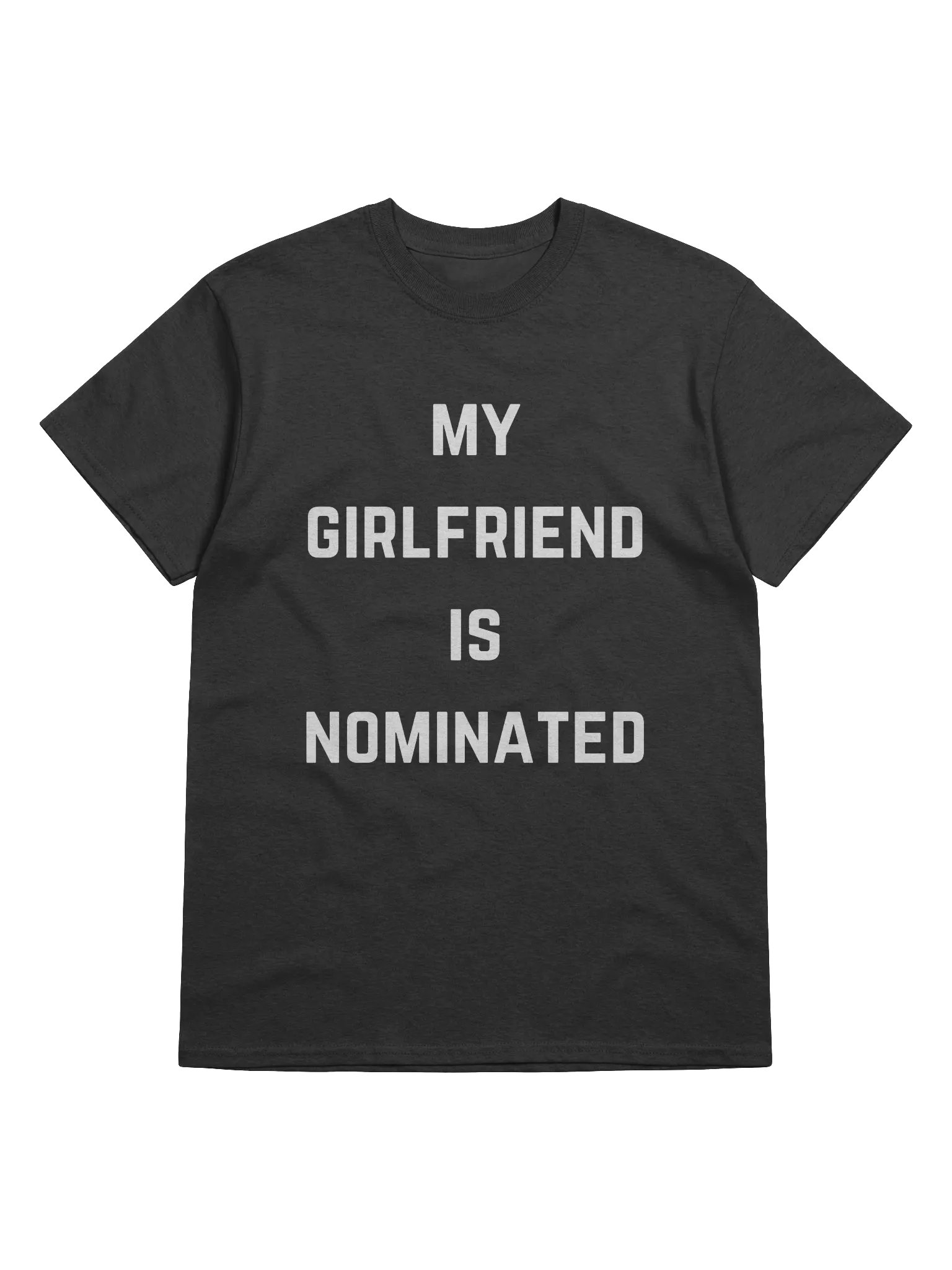 My Girlfriend is Nominated Tee product image (1)