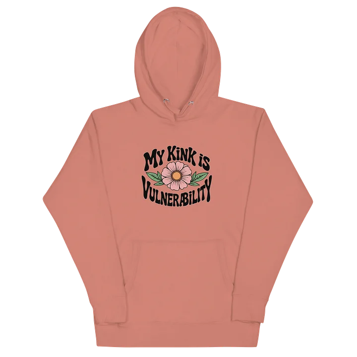 “My Kink Is Vulnerability” Hoodie product image (2)