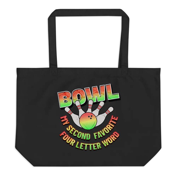 Bowl My Second Favorite Four Letter Word Bowling Strike with Style Tote product image (1)