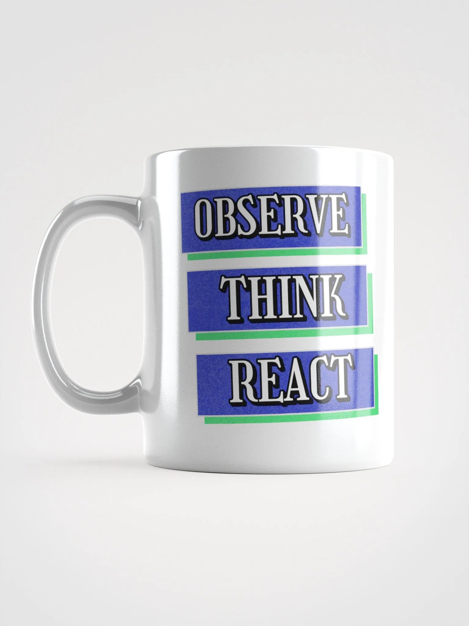Observe Think React Inspirational White Mug product image (16)