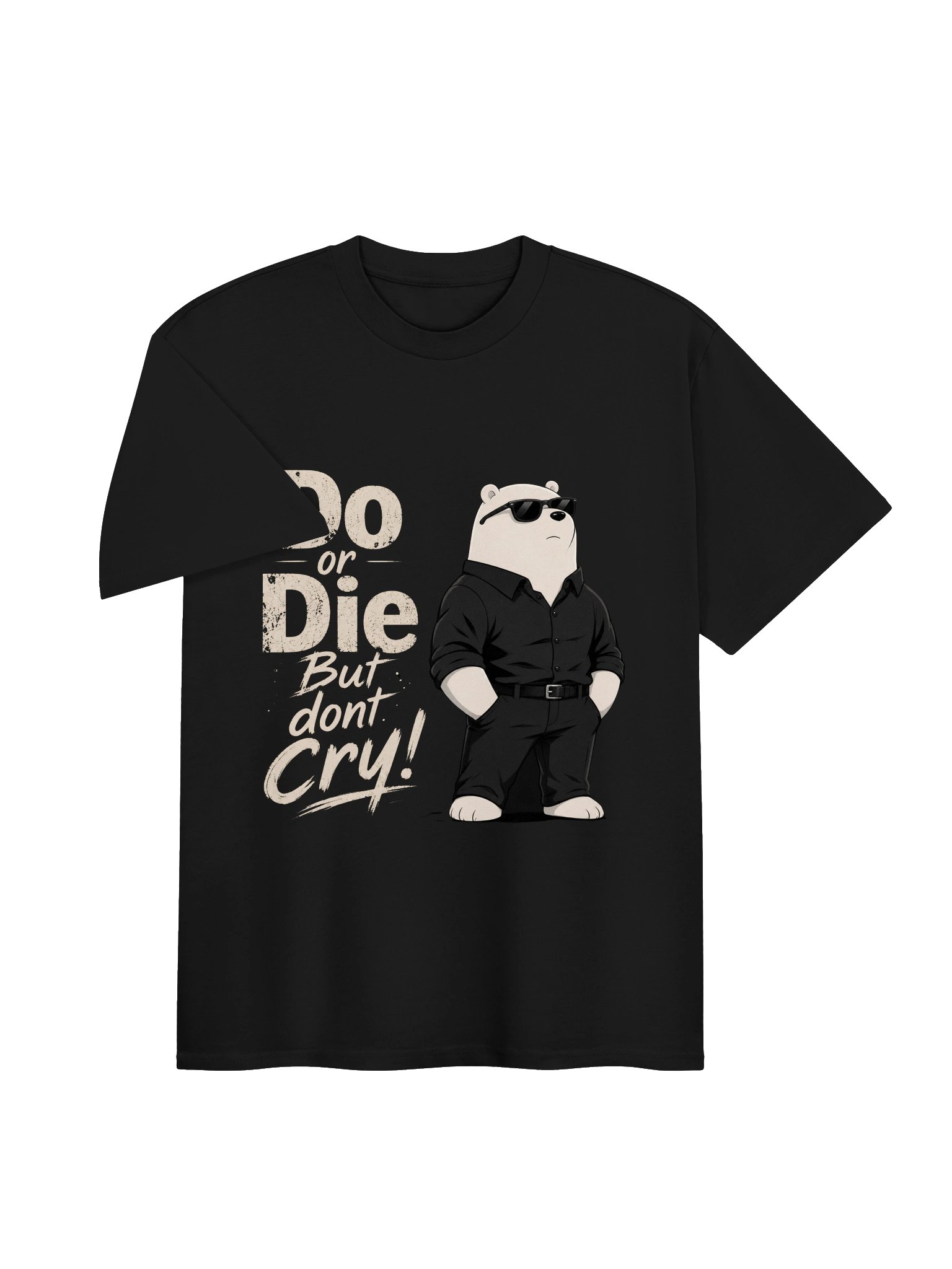Do or Die But Dont Cry T-Shirt product image (3)