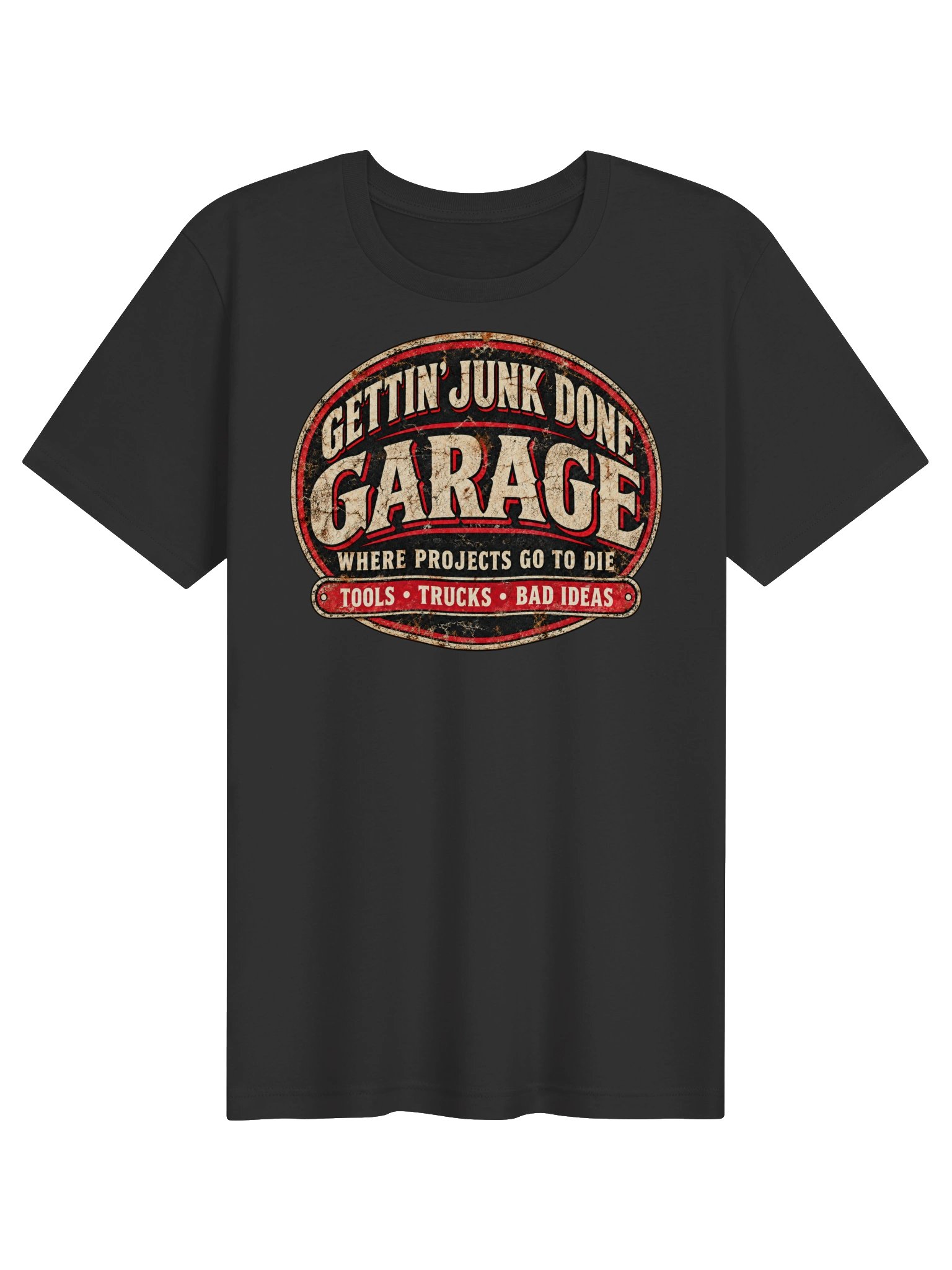 Gettin’ Junk Done Garage — Where Projects Go To Die Tee product image (1)