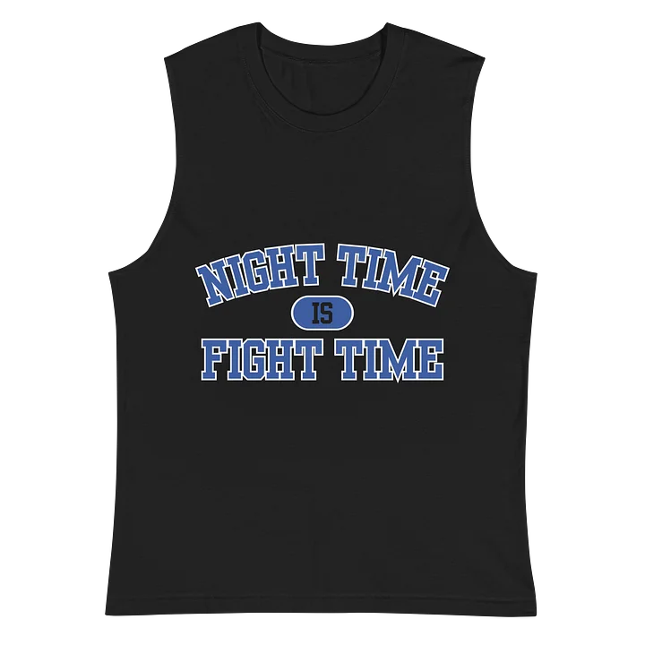 "Night Time is Fight Time" Muscle Tank product image (3)