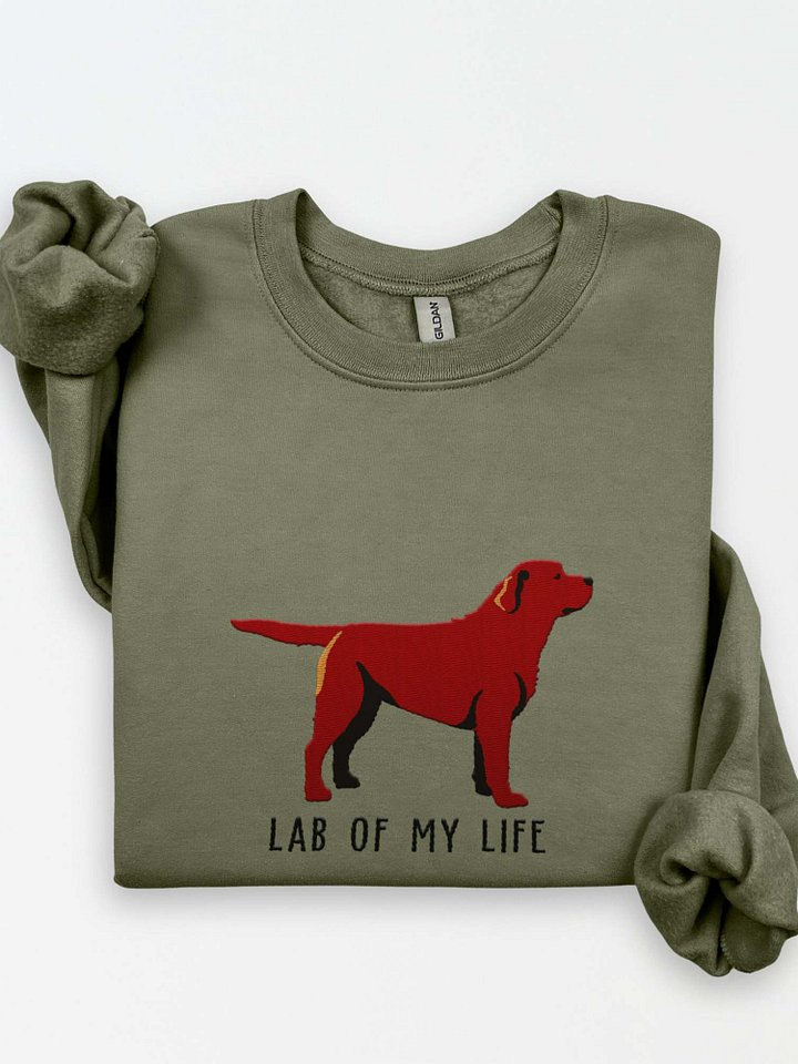 Lab of My Life Sweatshirt (Embroidered) of a Labrador Retriever(Chocolate) product image (1)