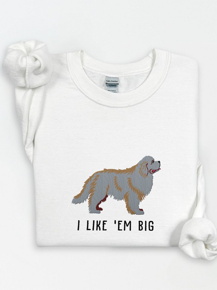 I Like 'Em Big Sweatshirt (Embroidered) of a Newfoundland(Grey) product image (1)