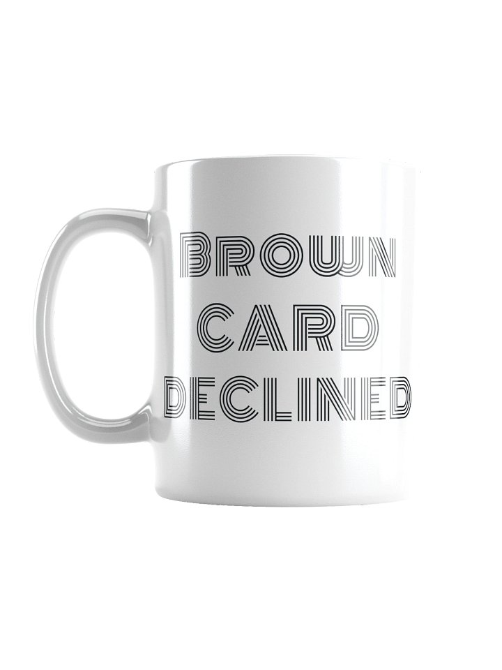 Brown Card Declined Mug product image (1)