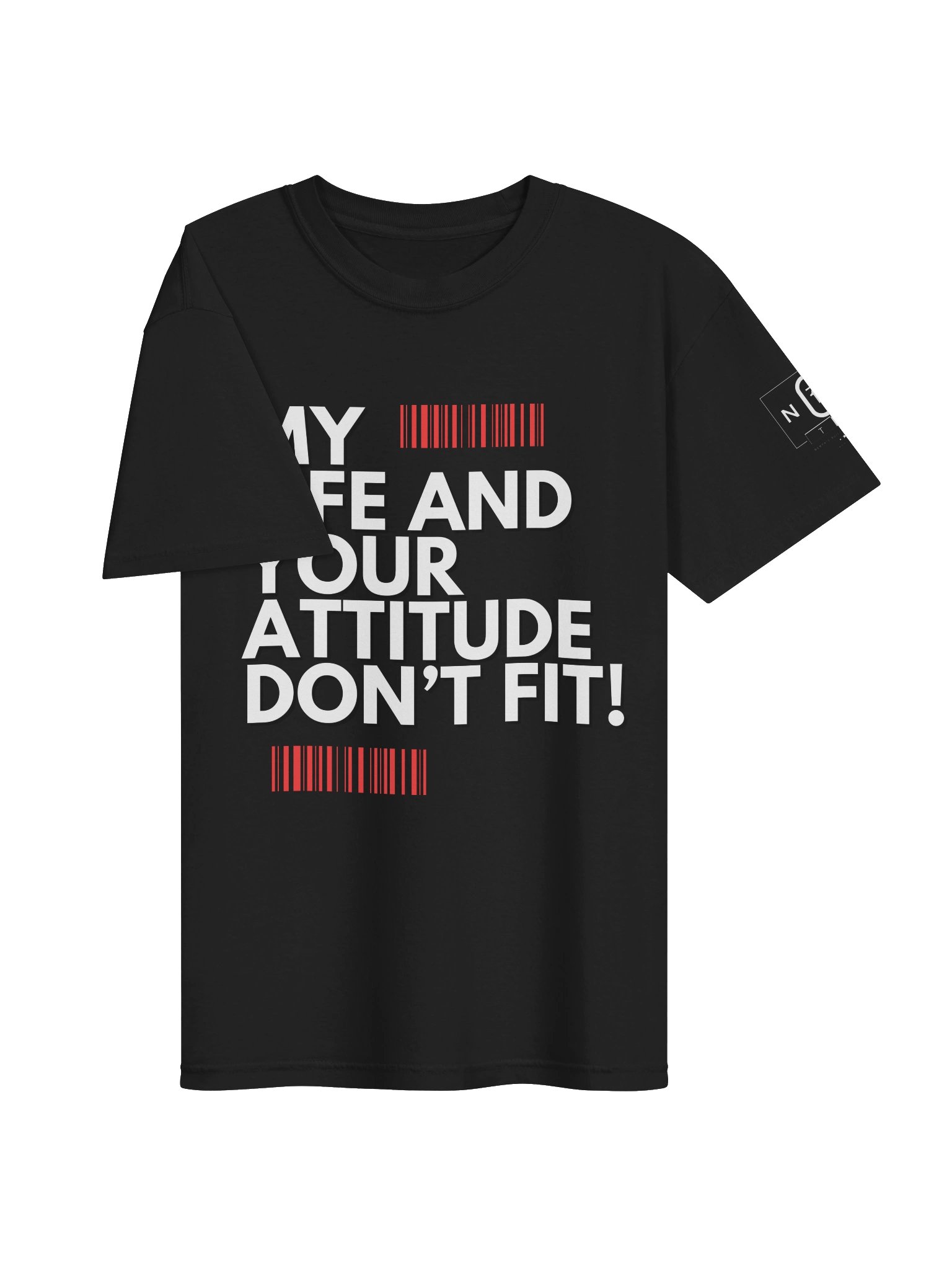 My Life and Your Attitude Don't Fit! product image (51)