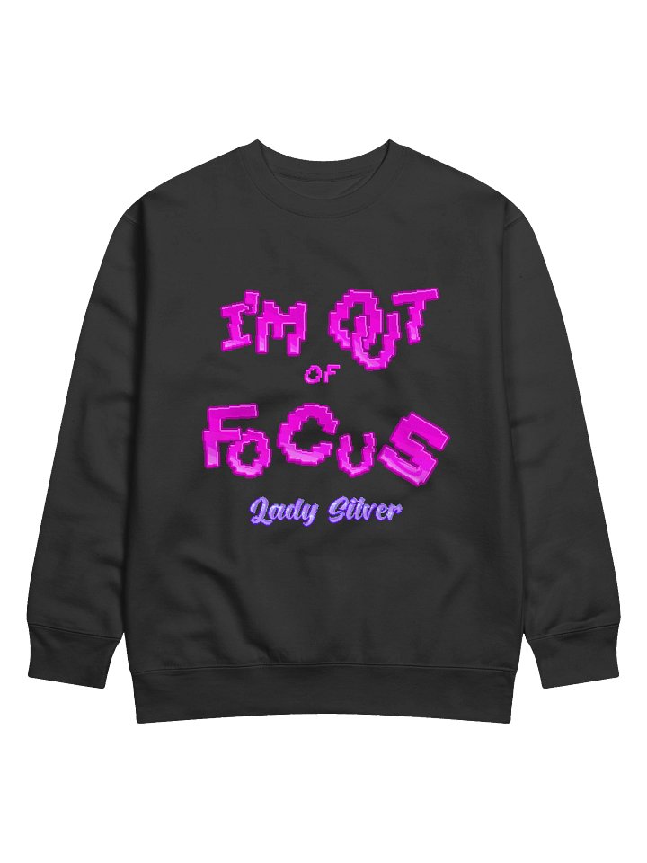 "I'm Out of Focus" Unisex Sweatshirt product image (29)