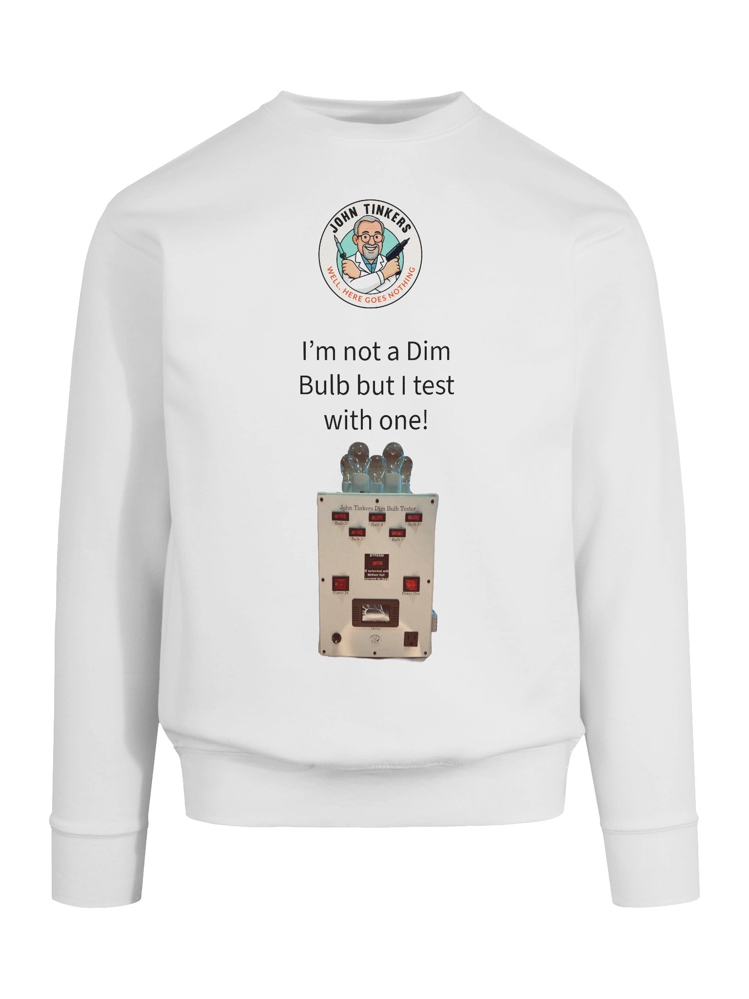 John Tinkers Dim Bulb Tester Sweatshirt product image (9)