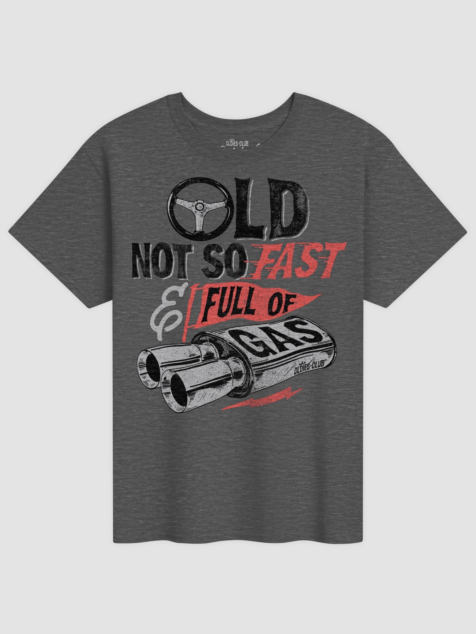 Old, Not So Fast, And Full Of Gas T-Shirt product image (3)