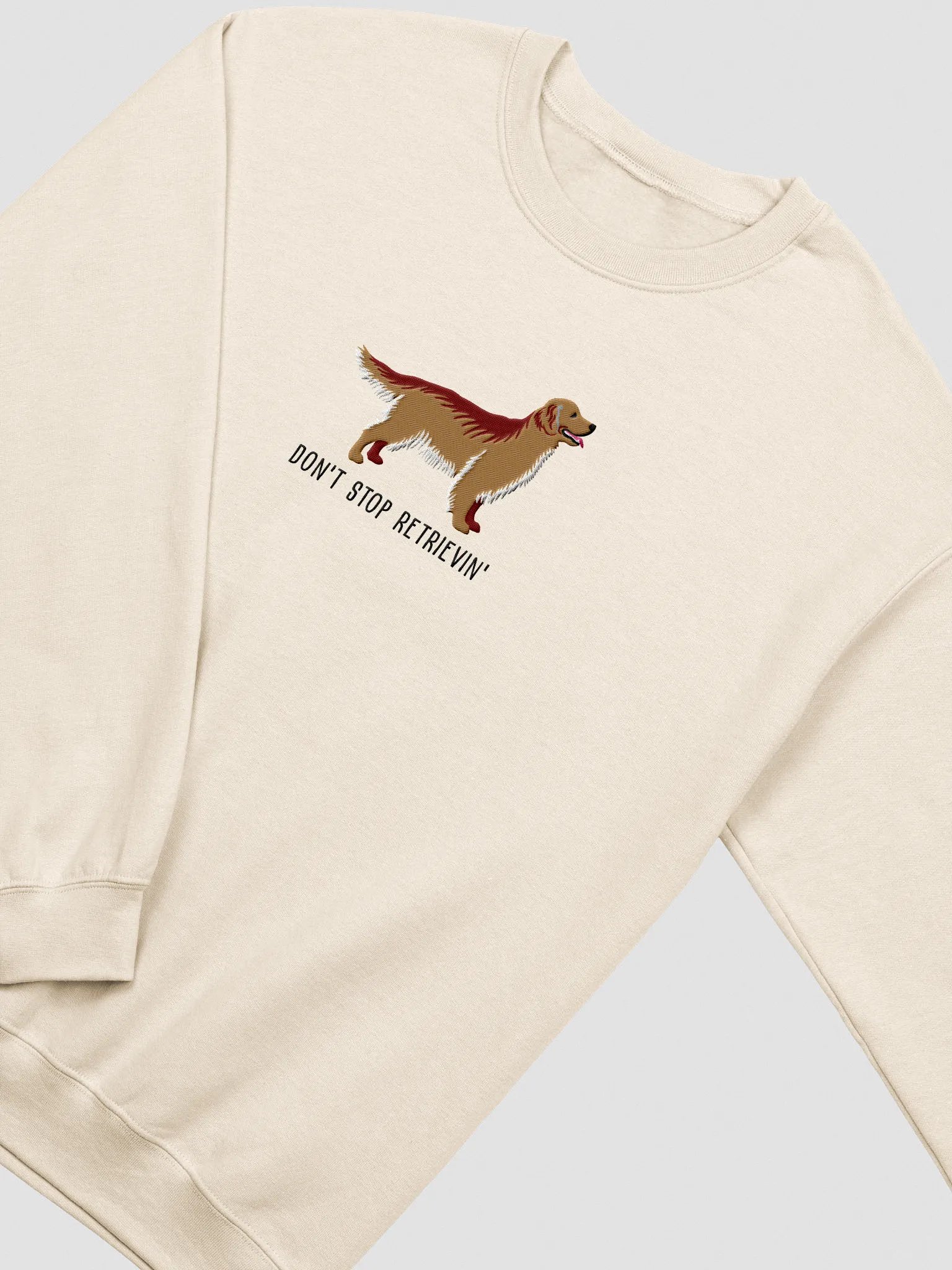 Don't Stop Retrievin' Sweatshirt (Embroidered) of a Golden Retriever product image (6)