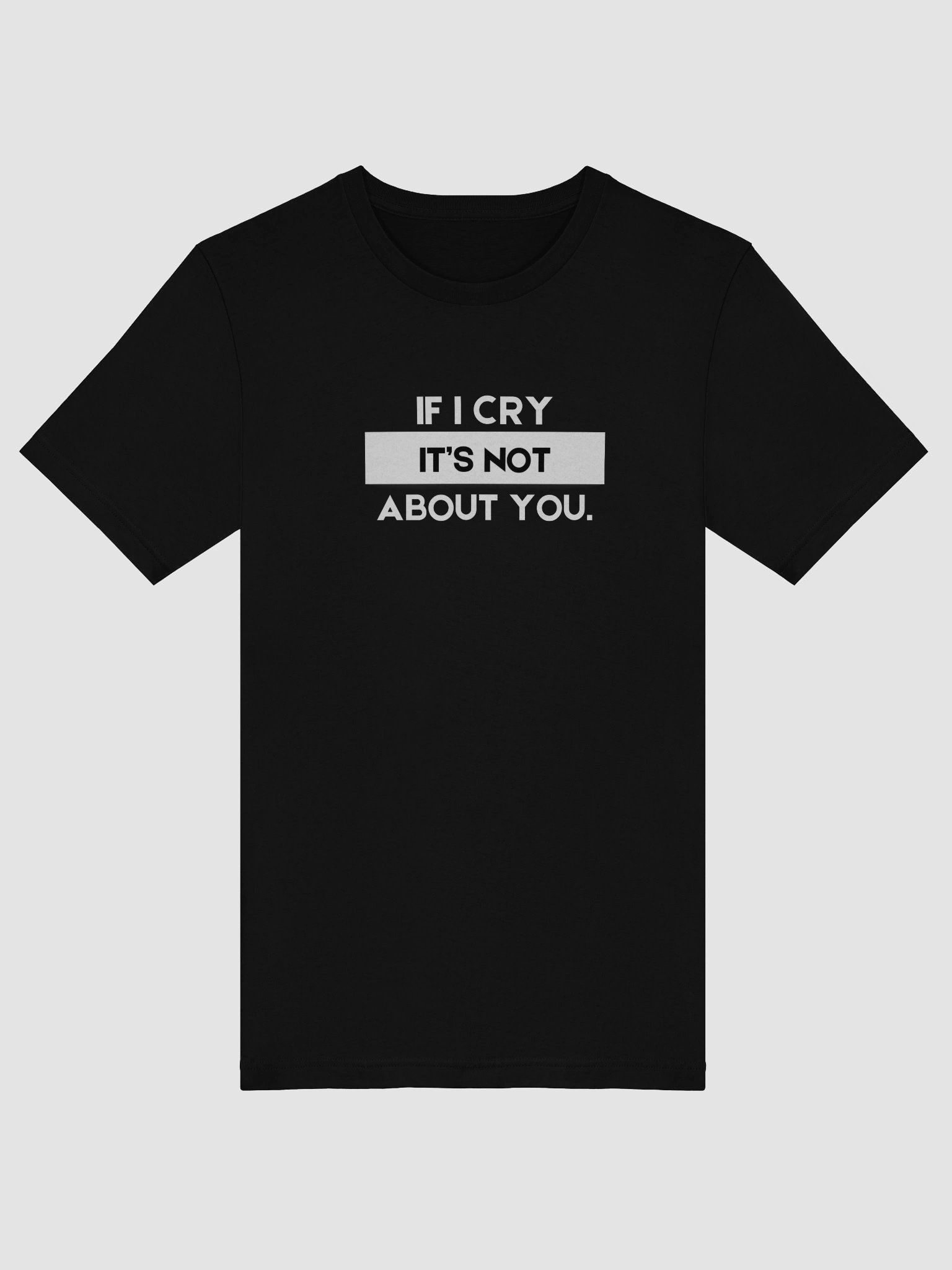 IF I CRY IT'S NOT ABOUT YOU product image (14)
