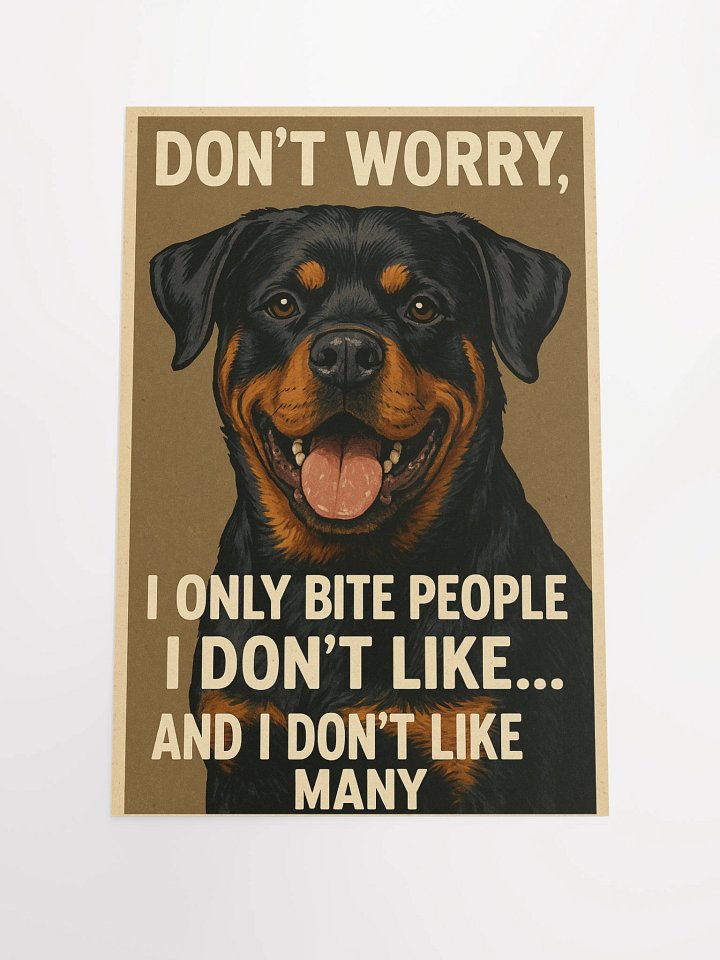 Rottweiler - Don't Worry, I Bite People I Don't Like... And I Don't Like Many product image (2)