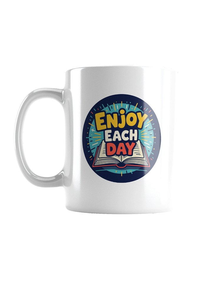 Enjoy Each Day (Gift Mug) product image (1)