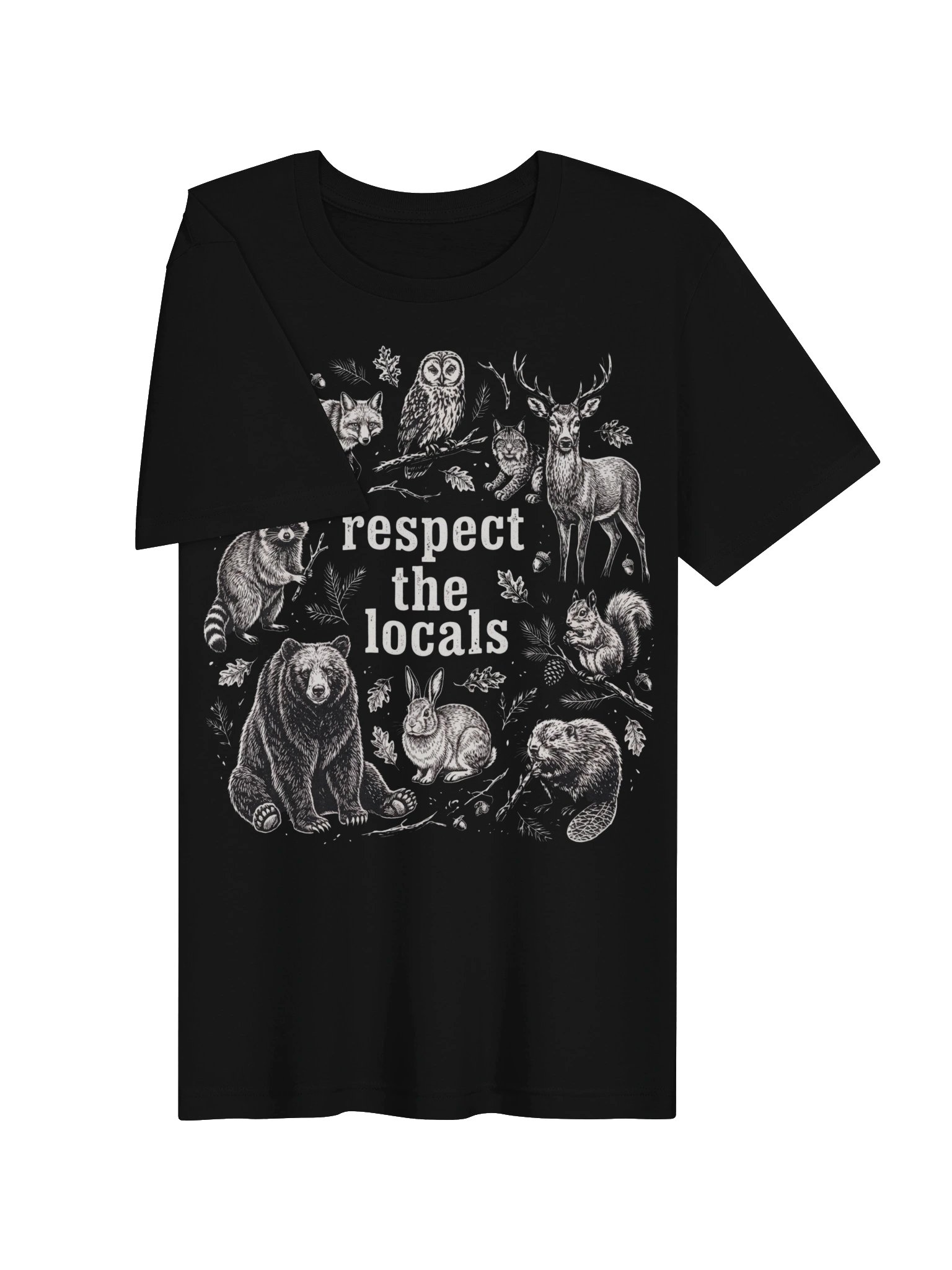 Respect the Locals Wildlife T-Shirt | Funny Camping Nature Graphic Tee | Forest Animals Shirt | Outdoor Adventure Gift product image (23)
