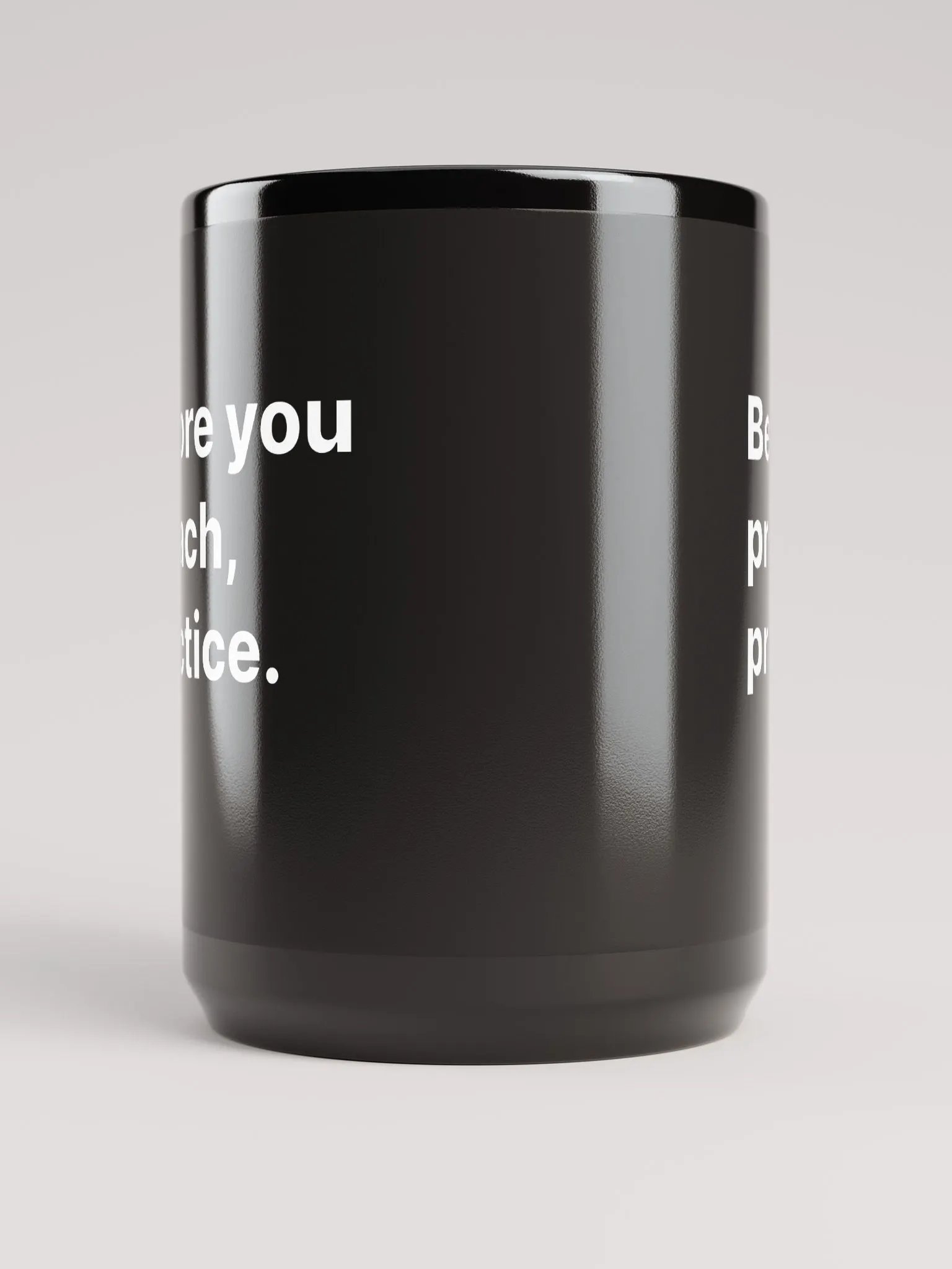 Before You Preach, Practice. - Black Mug product image (5)