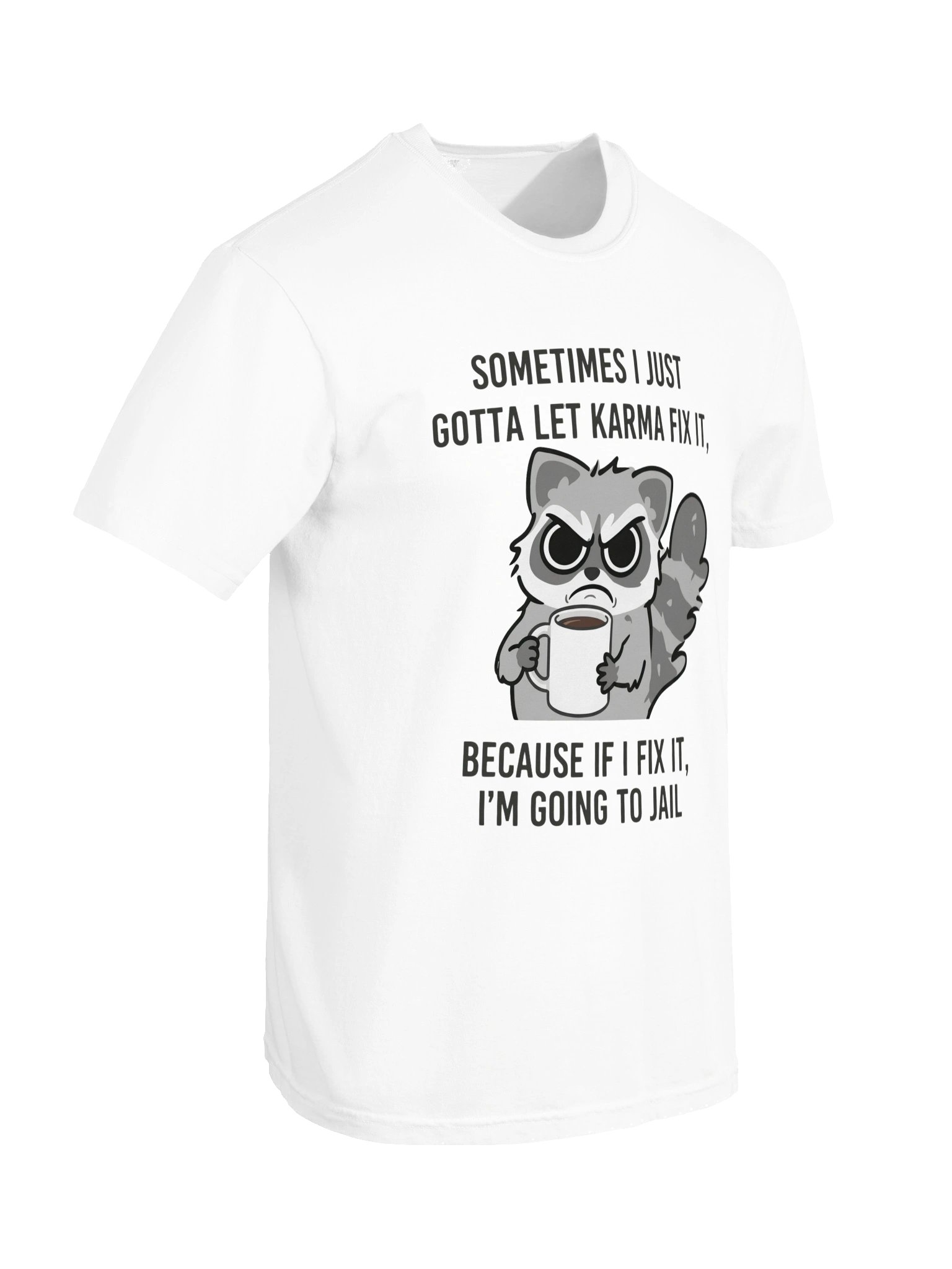 Grumpy Raccoon Karma Coffee T-Shirt - Funny Dark Humor Graphic Tee File product image (10)