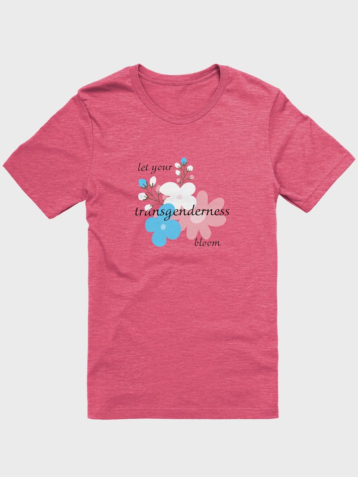 let your transgenderness bloom t-shirt product image (1)