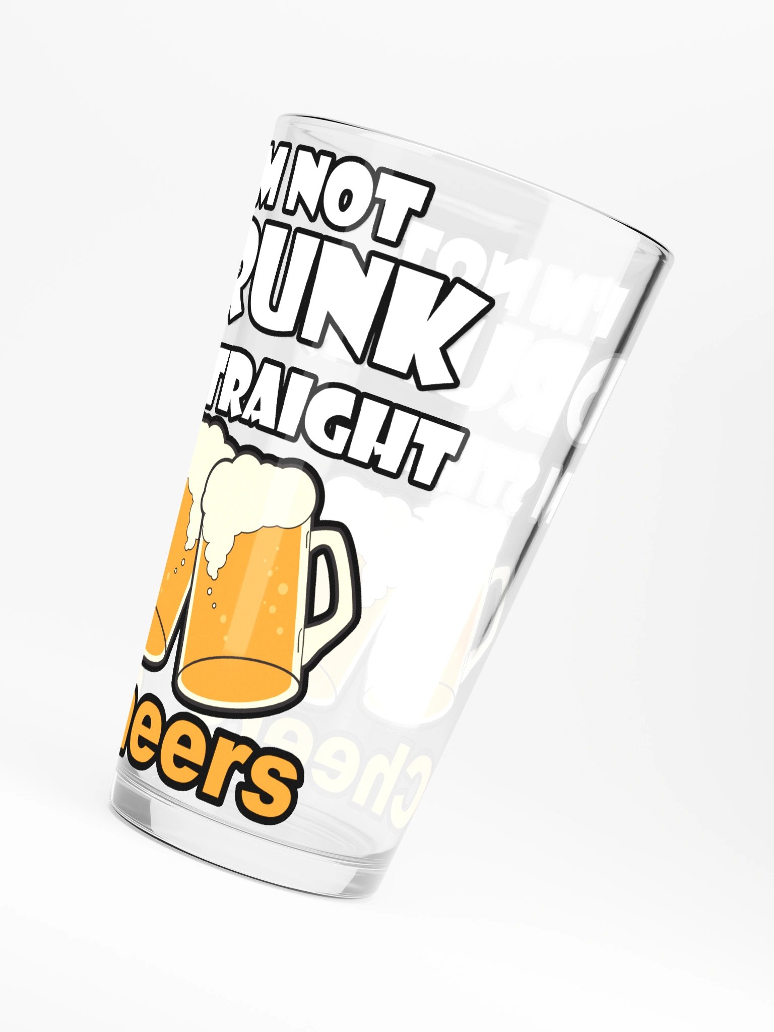 Im Not Drunk, Im Straight! Drunken Quotes Pint Glass product image (6)