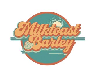 Milktoast & Barley