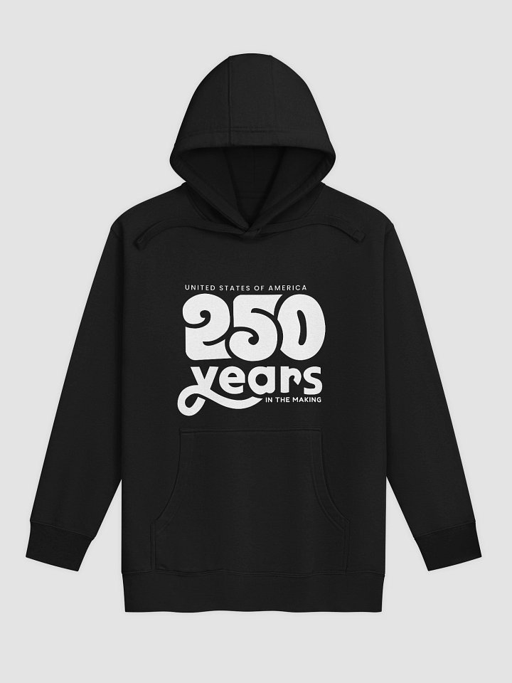 250 Years In The Making Unisex Hoodie product image (1)