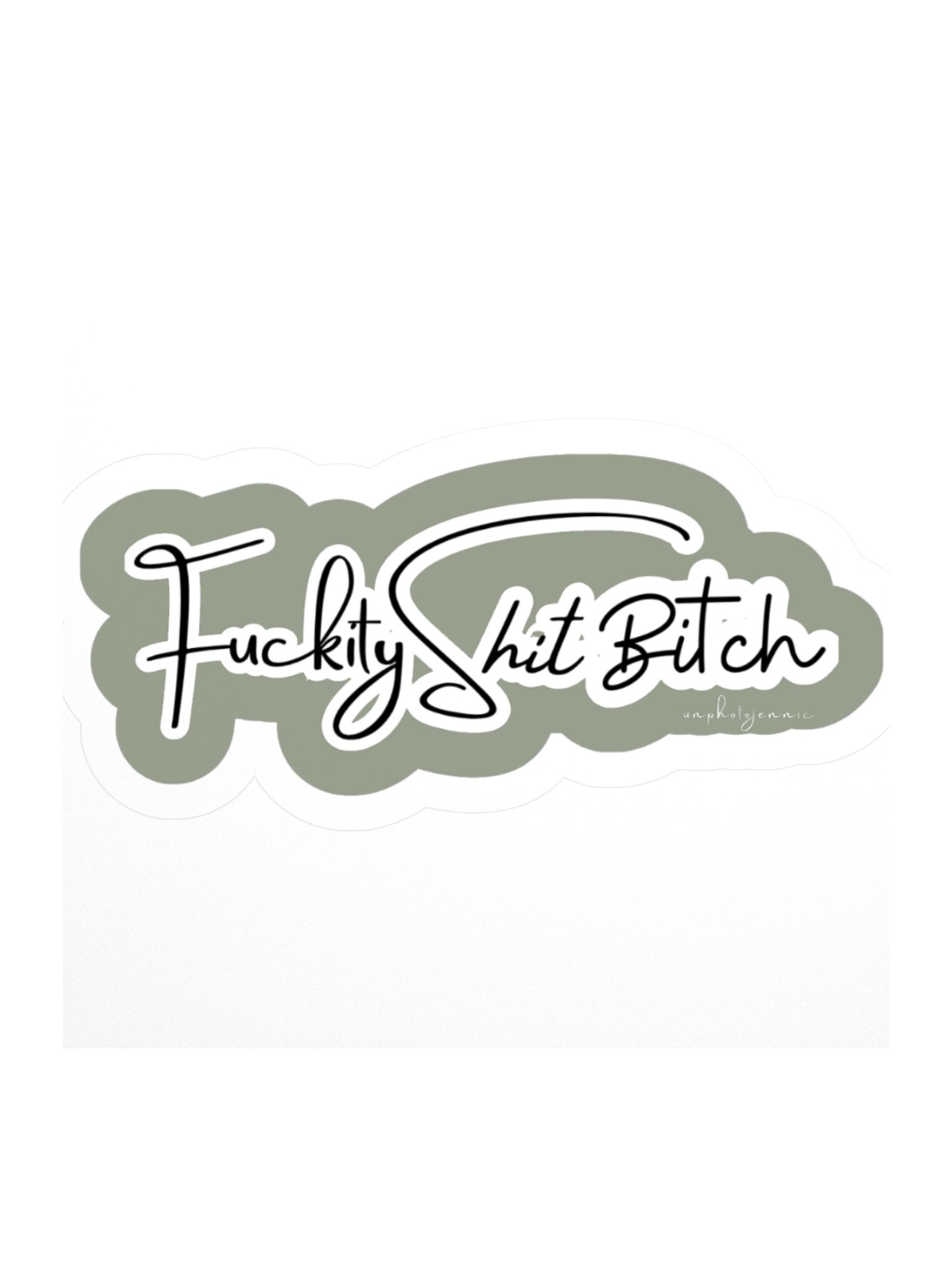F***ity S**t B***tch Sticker product image (1)