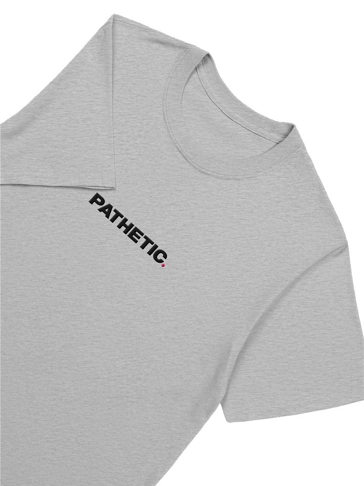 Pathetic Large Print Tee - Embroidered product image (1)