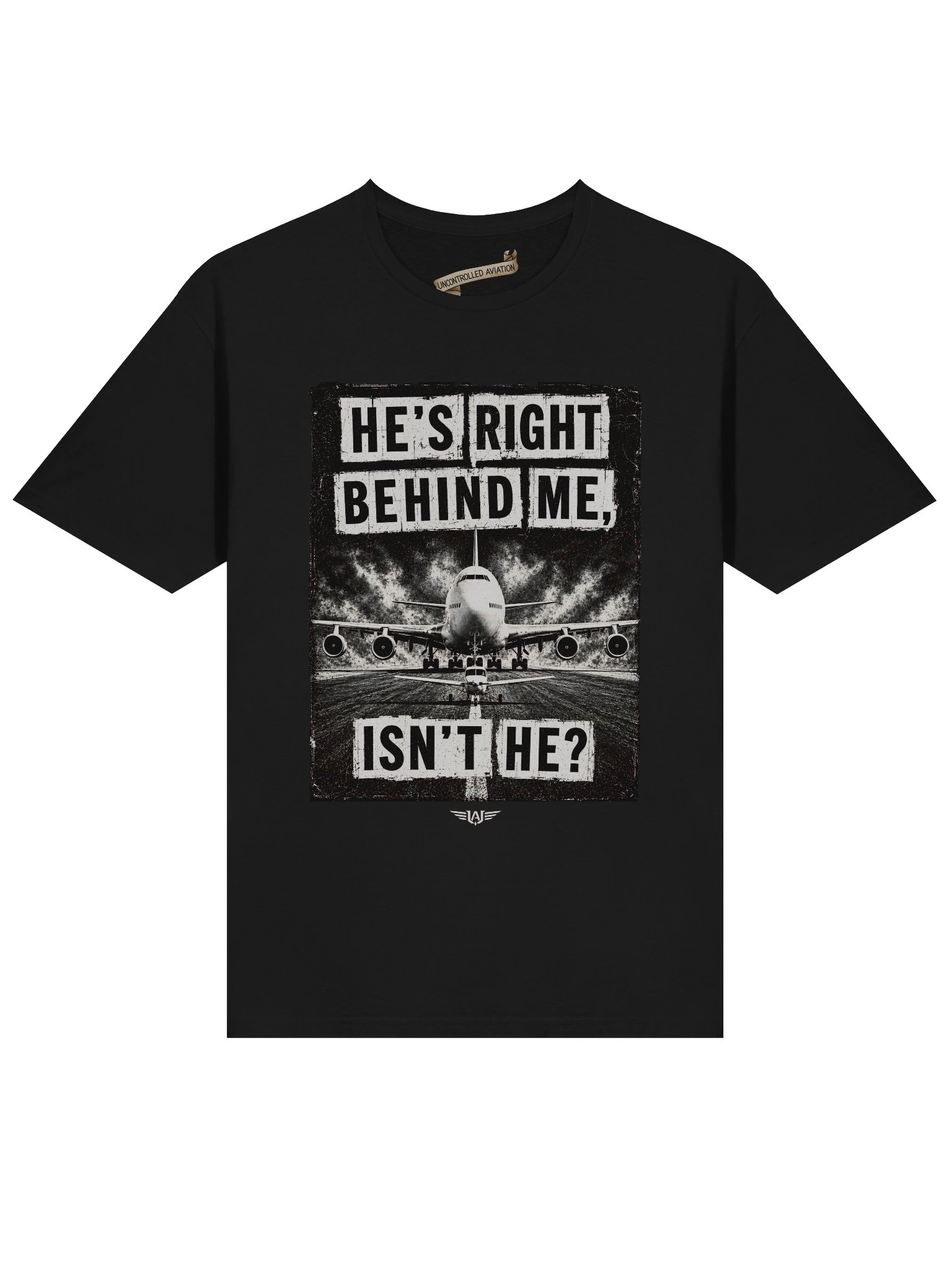 He's Right Behind Me, Isn't He? — Aviation Humour — Black Tee product image (3)