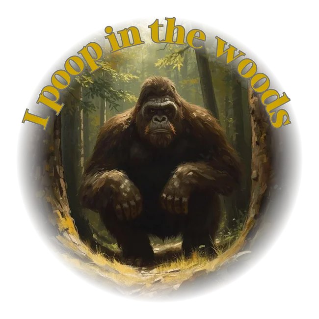I poop in the woods