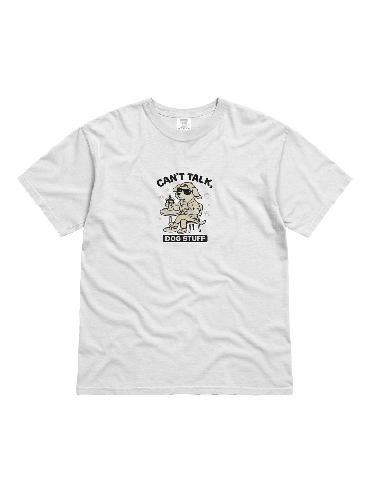 Can't Talk Dog Stuff T-Shirt product image (1)