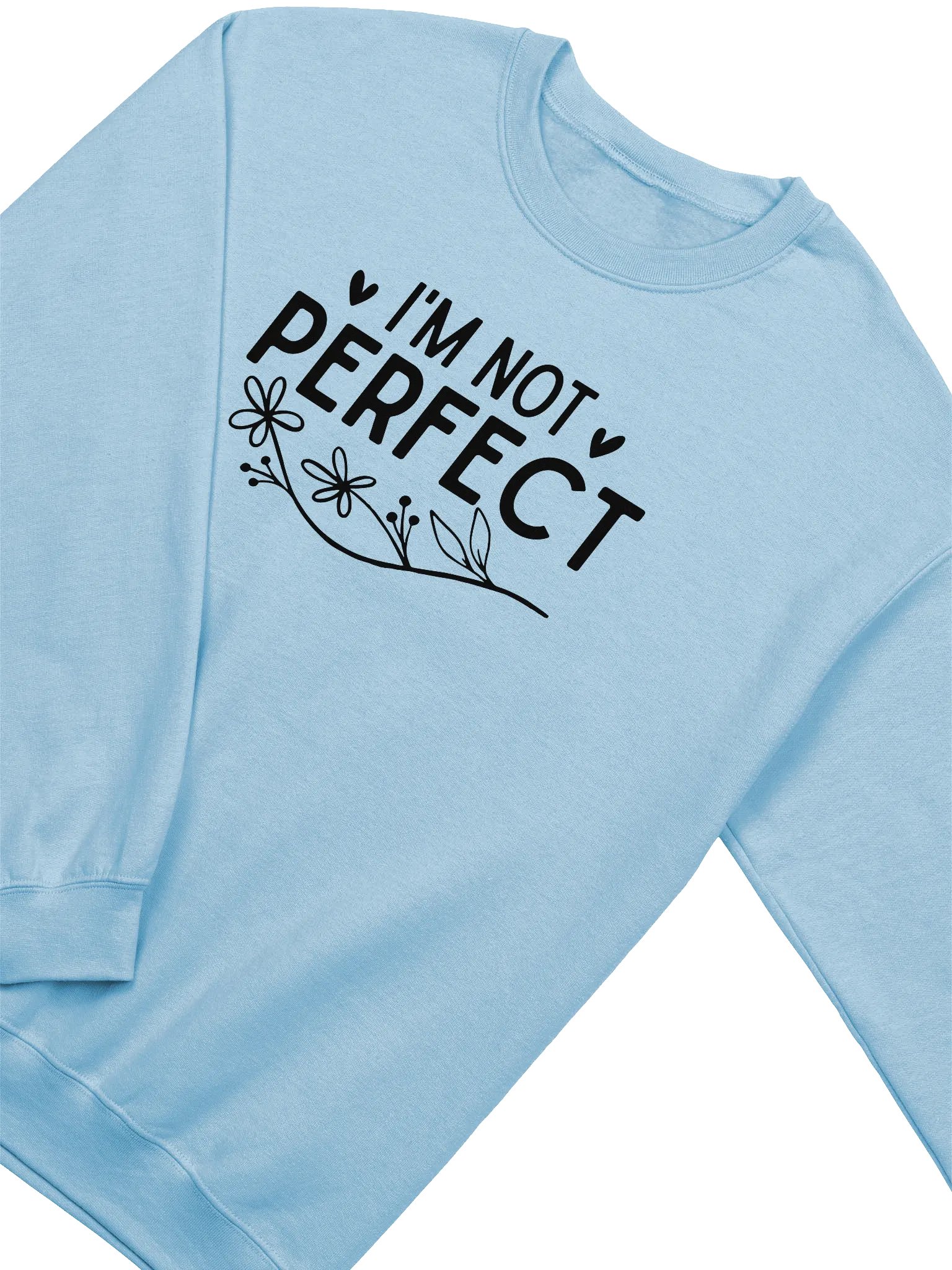I'm Not Perfect - Limited Edition Sweatshirt product image (10)