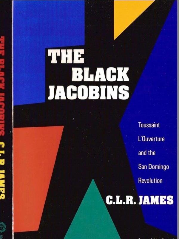 The Black Jacobins: Toussaint L'Ouverture and the San Domingo Revolution product image (1)