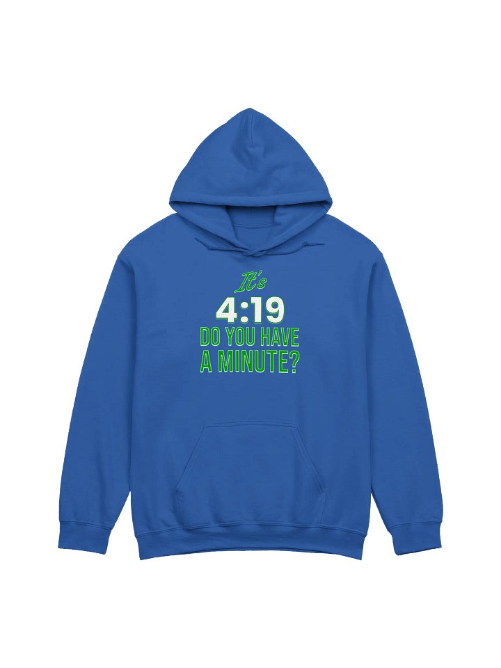 IT'S 4:19 HOODIE product image (1)