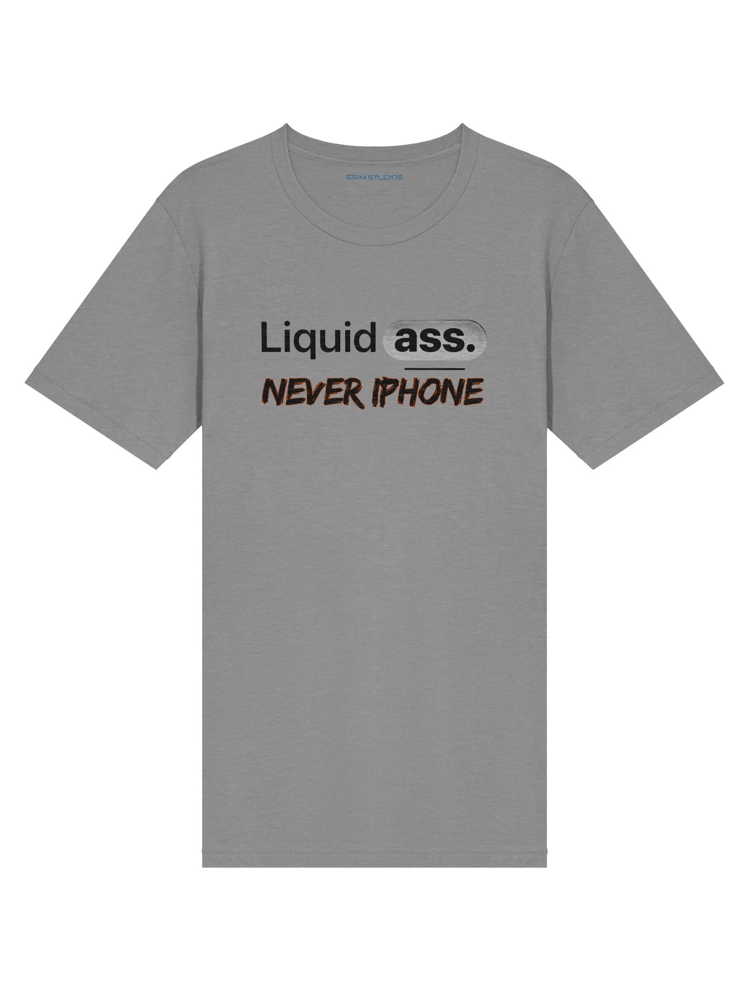 Liquid Ass Never iPhone Shirt product image (5)