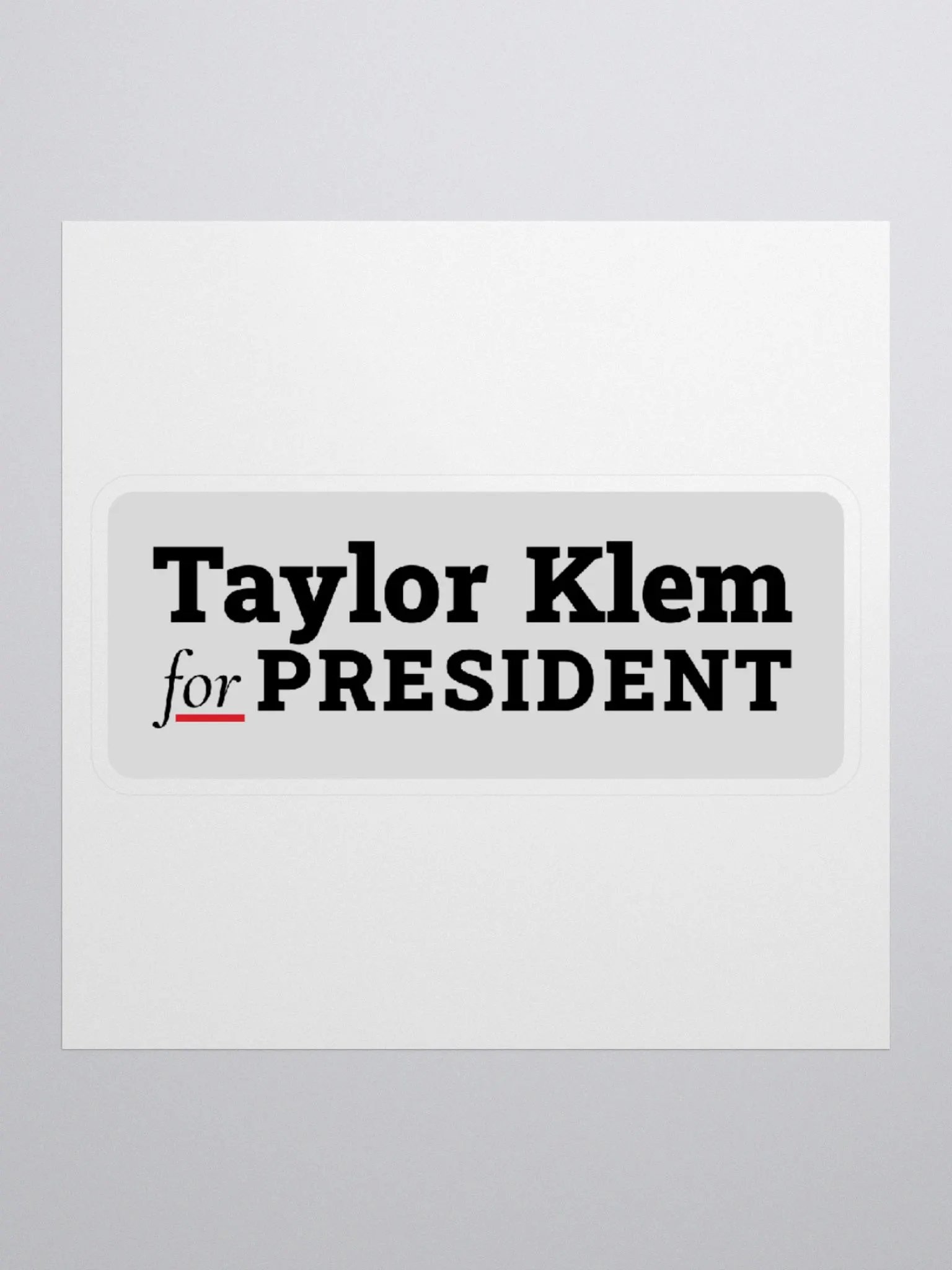 Taylor Klem for President Sticker product image (2)