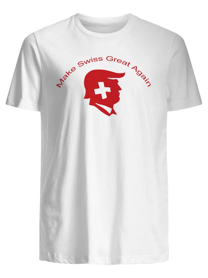 Trump Make Swiss Great Again T-Shirt product image (1)