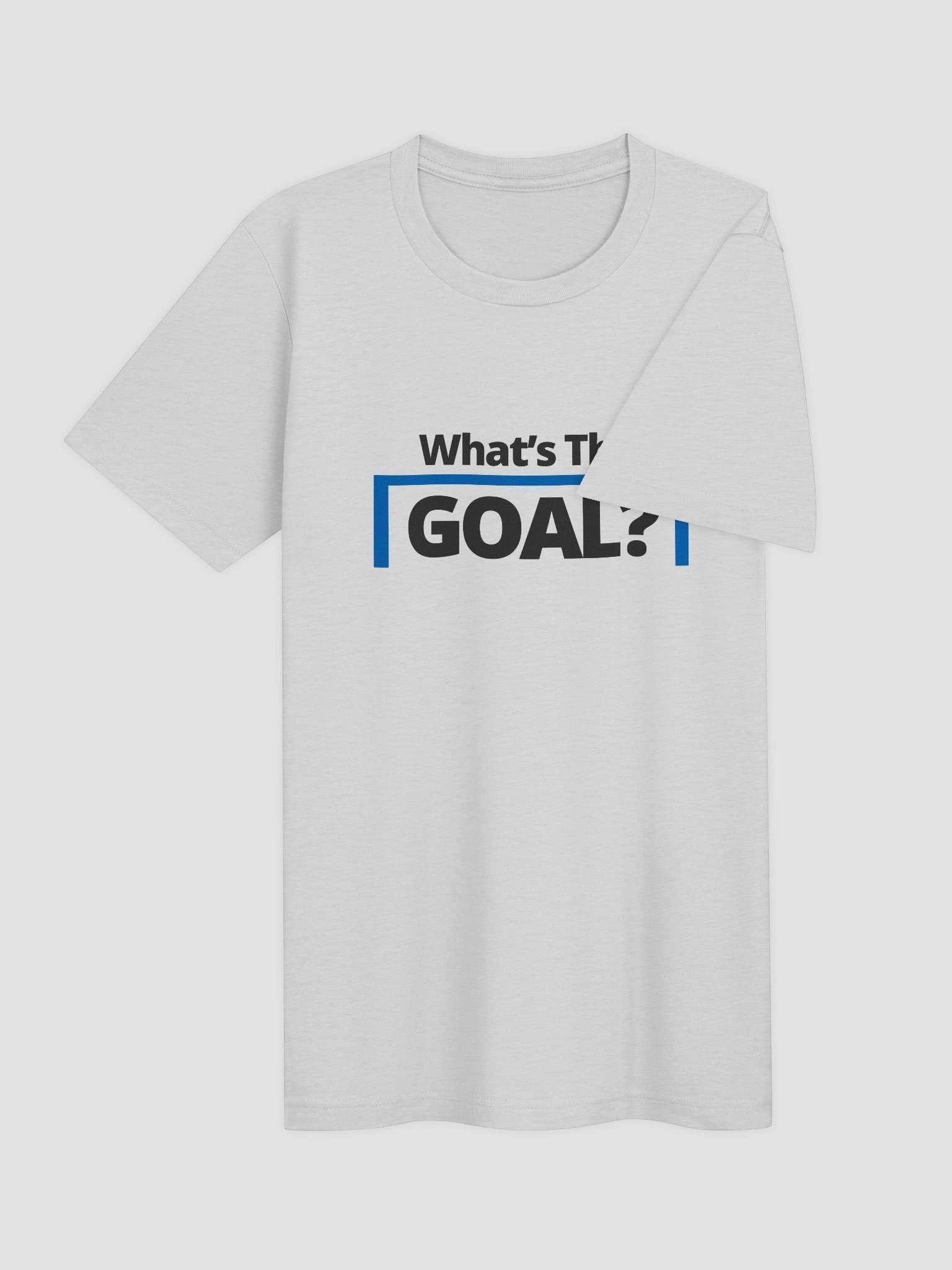 What's The Goal tshirt product image (4)