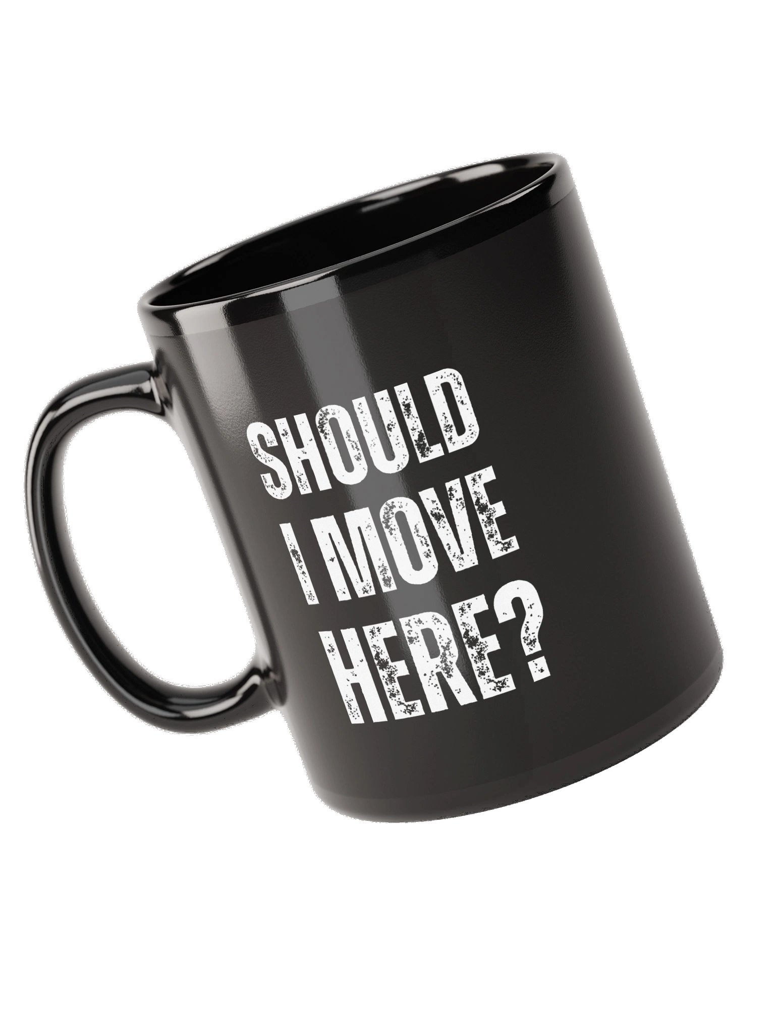 Should I Move Here Black Mug product image (10)