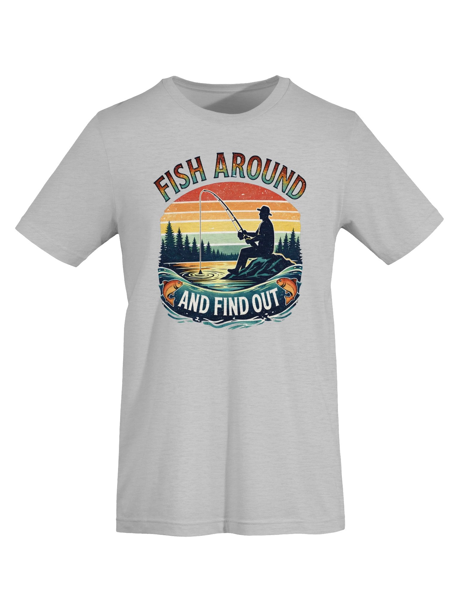 Fish Around and Find Out T-Shirt | Funny Retro Fishing Shirt product image (37)