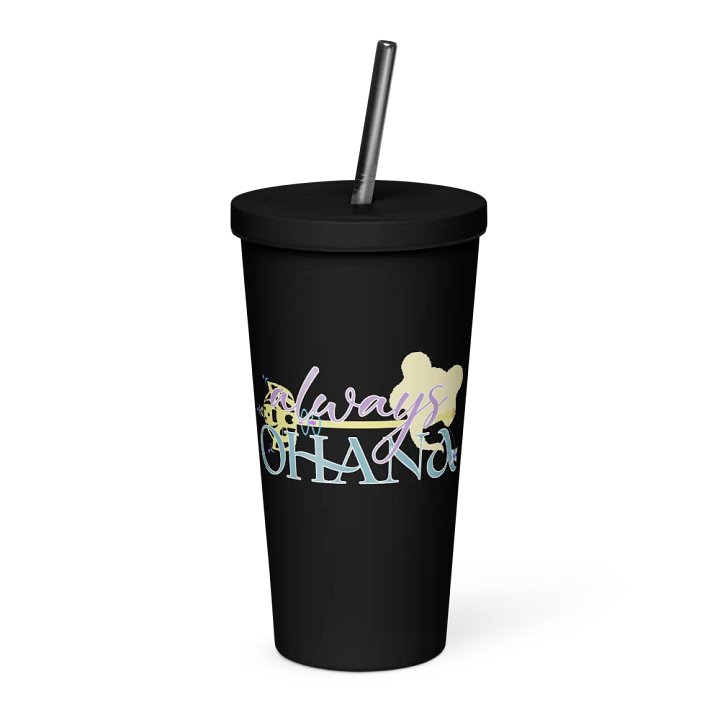 Always Ohana Tumblr w/ Straw product image (1)