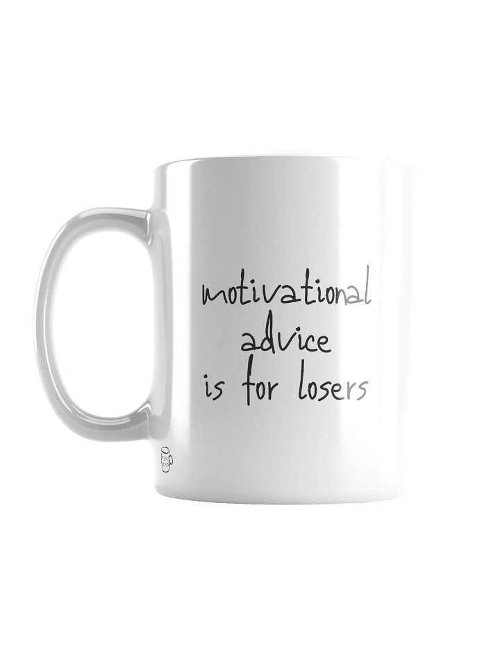 Motivational Advice Is For Losers Mug – Funny Sarcastic Coffee Mug | 11oz Anti-Motivational Gift product image (1)