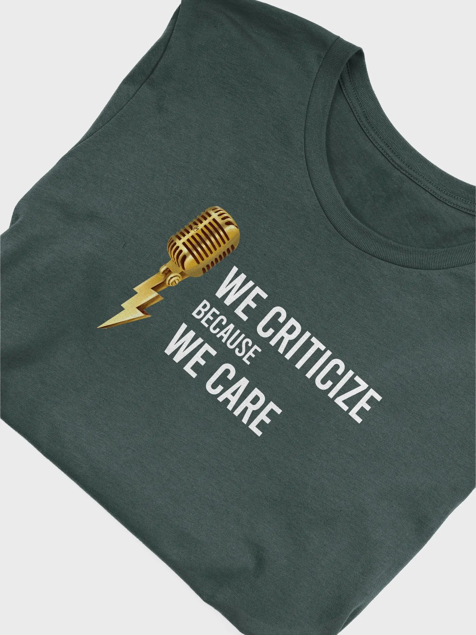 'We Criticize Because We Care' T-Shirt product image (5)