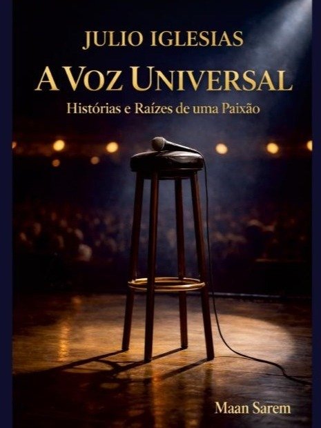 Julio Iglesias A Voz Universal: Histórias e raízes de uma paixão (Edição Capa Dura) product image (1)